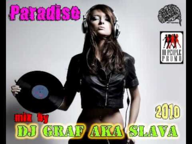 Песни на телефон слава. DJ Graf aka Slava - 2012. DJ Graf aka Slava - Paradise (2010). DJ Graf aka Slava альбомы.