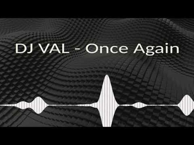 Dj val vj aux. DJ Val once again. DJ Val. Once again (Original Mix) DJ Val. DJ Val - Magic World.